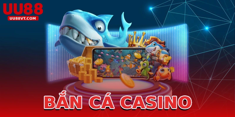 ban-ca-casino