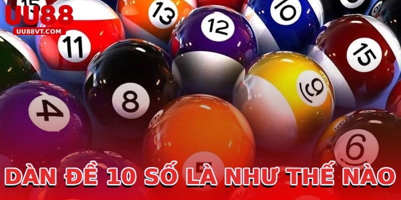 dan-de-10-so-la-nhu-the-nao