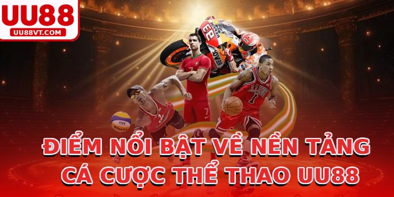 diem-noi-bat-ve-nen-tang-ca-cuoc-the-thao-uu88