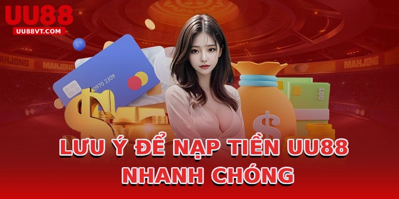 luu-y-de-nap-tien-uu88-nhanh-chong