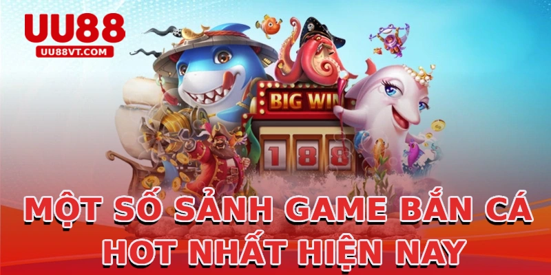 mot-so-sanh-game-ban-ca-hot-nhat-hien-nay