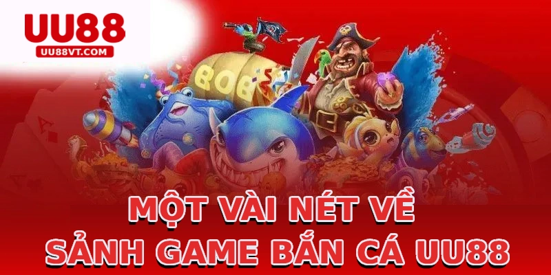 mot-vai-net-ve-sanh-game-ban-ca-uu88